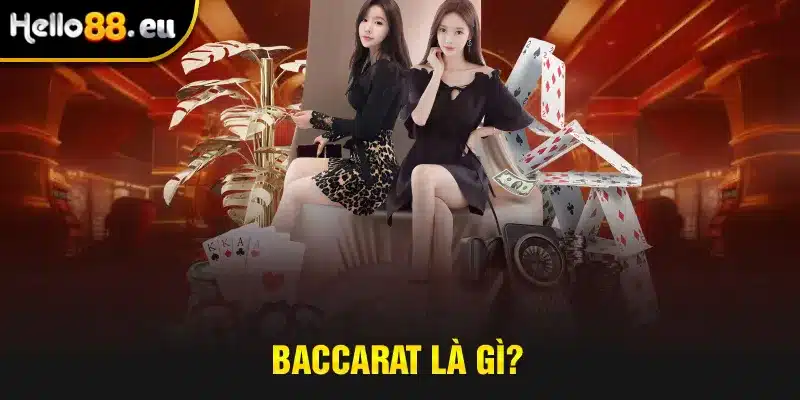 Baccarat là gì?