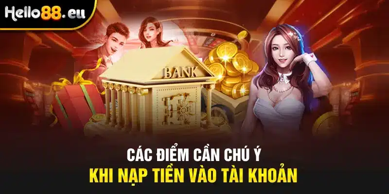 Các bước để thực hiện nạp tiền vào tài khoản trên hệ thống HELLO88 Các bước để thực hiện nạp tiền vào tài khoản trên hệ thống HELLO88